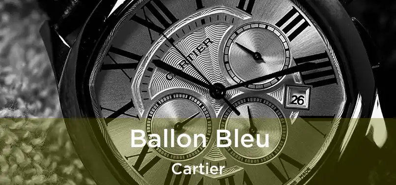  Ballon Bleu Cartier