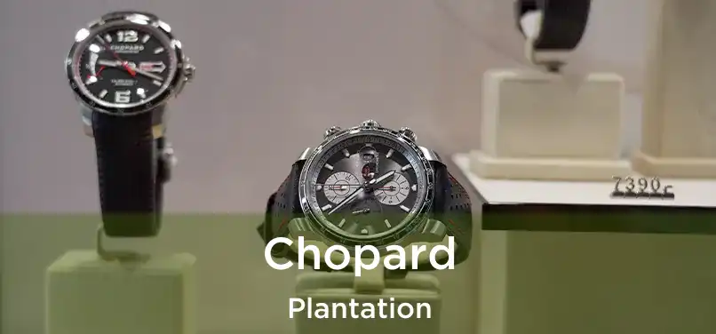  Chopard Plantation