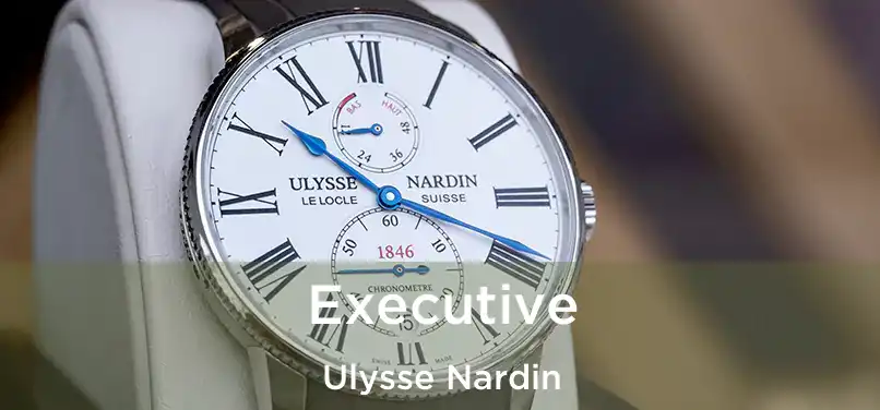  Executive Ulysse Nardin