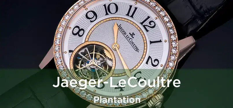  Jaeger-LeCoultre Plantation