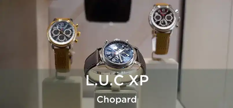  L.U.C XP Chopard