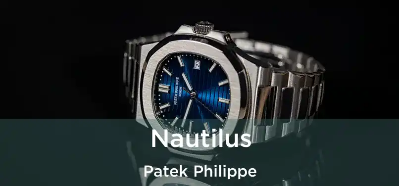  Nautilus Patek Philippe