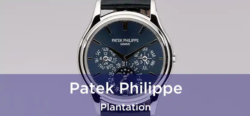 Patek Philippe Plantation