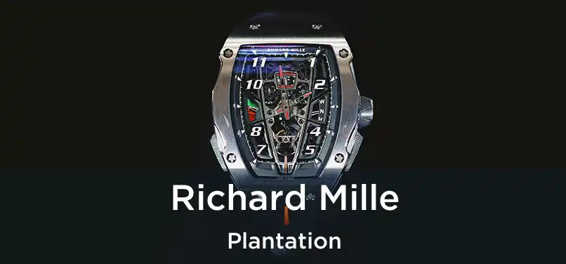  Richard Mille Plantation