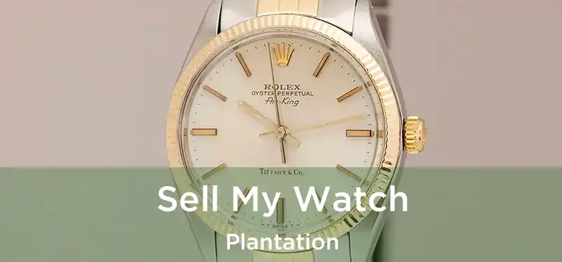  Sell My Watch Plantation